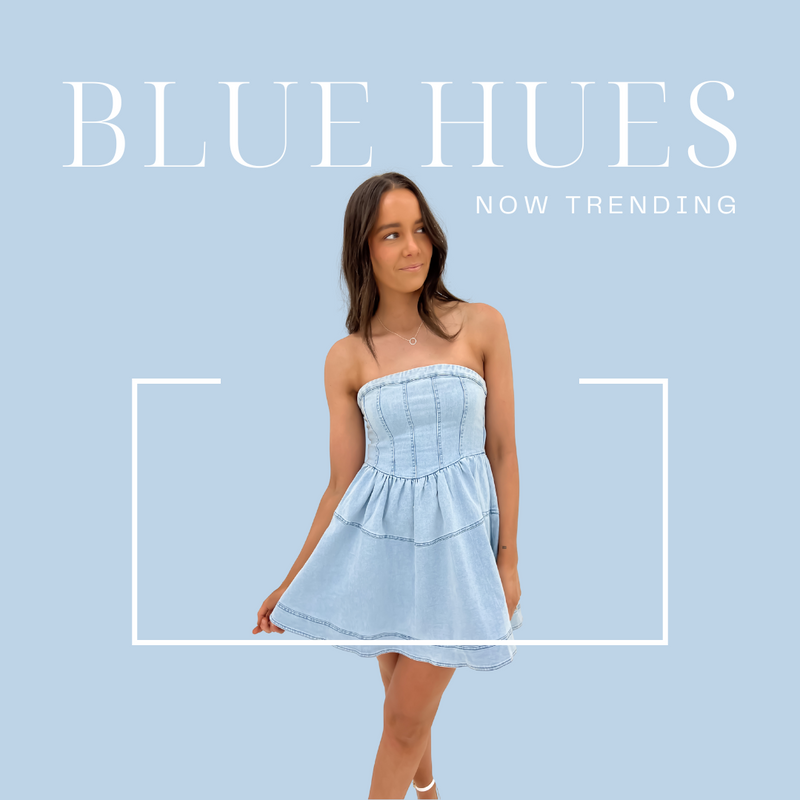 Blue Hues Now Trending